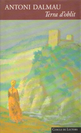 Terra d�oblit. El vell cam� dels c�tars