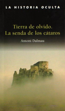 Tierra de olvido. La senda de los c�taros