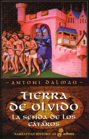 Tierra de olvido. La senda de los c�taros